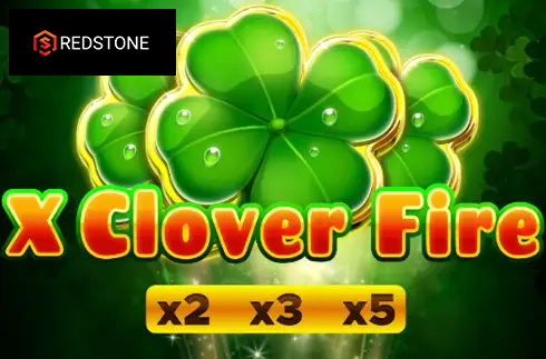X Clover Fire